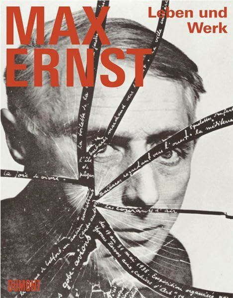 Max Ernst. Leben und Werk