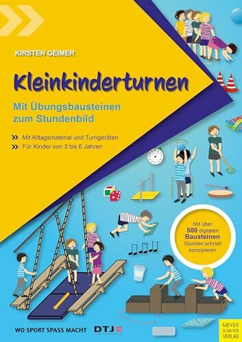 Kleinkinderturnen: Mit Übungsbausteinen zum Stundenbild (Wo Sport Spaß macht)