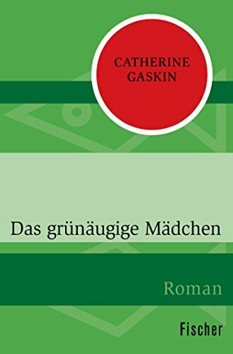 Das grünäugige Mädchen: Roman