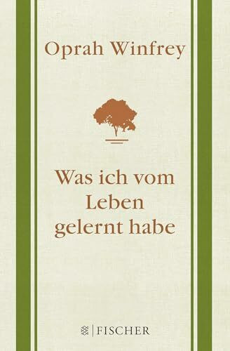 Was ich vom Leben gelernt habe: Geschenkausgabe