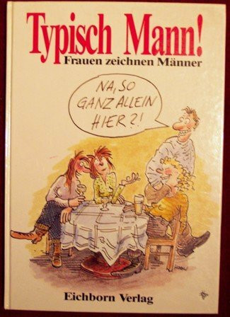 Typisch Mann: Frauen zeichnen Männer