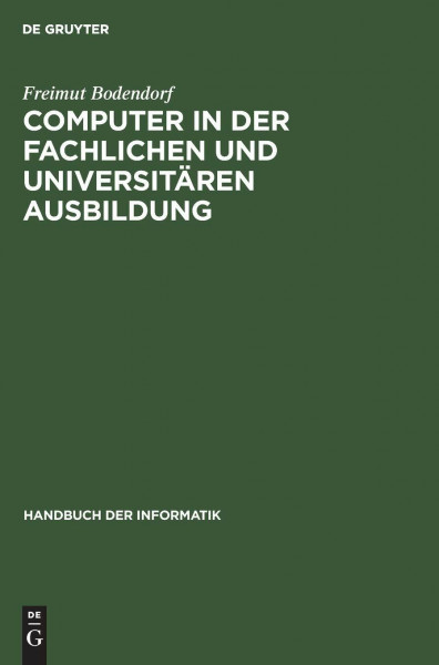 Computer in der fachlichen und universitären Ausbildung (Handbuch der Informatik, 15.1)