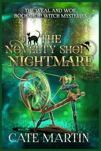 The Novelty Shop Nightmare: A Weal and Woe Bookshop Witch Mystery: A Weal & Woe Bookshop Witch Mystery (The Weal and Woe Bookshop Witch Mystery, Band 5)