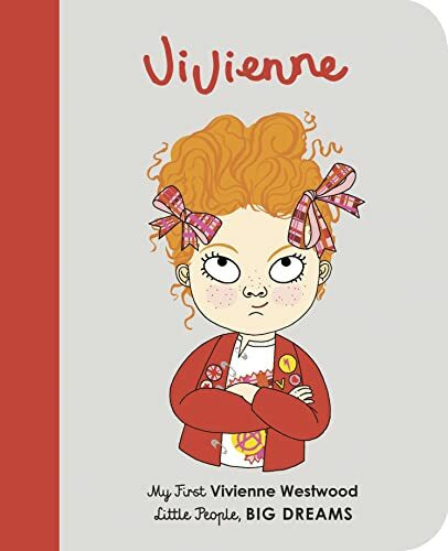 Vivienne Westwood: My First Vivienne Westwood [BOARD BOOK] (24) (Little People, BIG DREAMS, Ba...