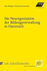 Die Neuorganisation der Bildungsverwaltung in Österreich