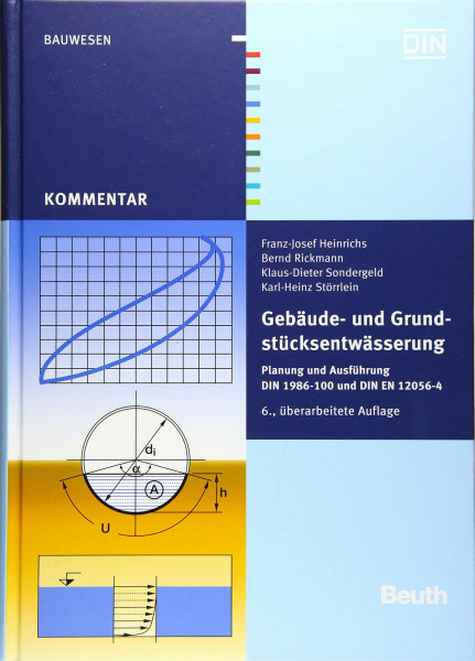 Gebäude- und Grundstücksentwässerung: Planung und Ausführung DIN 1986-100 und DIN EN 12056-4 (DIN Media Kommentar)
