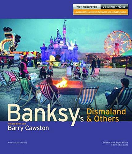 Banksy`s Dismaland & Others: Fotografien von Barry Cawston