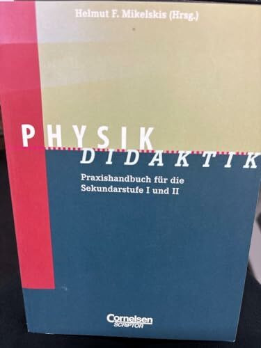 Fachdidaktik: Physik-Didaktik: Praxishandbuch für die Sekundarstufe I und II