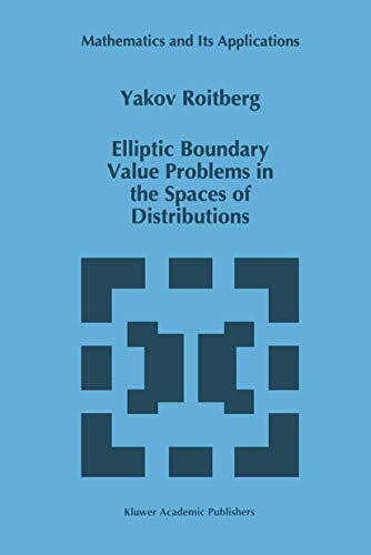 Elliptic Boundary Value Problems in the Spaces of Distributions (Mathematics and Its Applications, 384, Band 384)