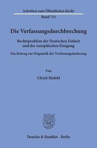 Die Verfassungsdurchbrechung