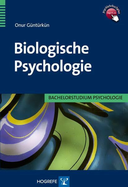 Biologische Psychologie (Bachelorstudium Psychologie)
