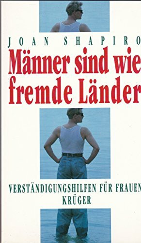 Männer sind wie fremde Länder. Verständigungshilfen für Frauen