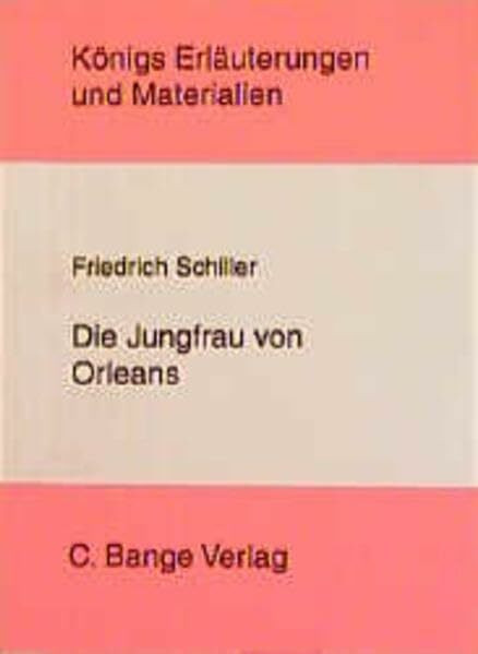 Königs Erläuterungen und Materialien, Bd.2, Die Jungfrau von Orleans