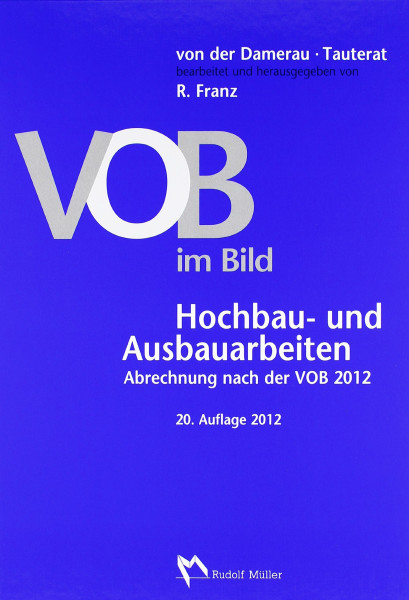 VOB im Bild – Hochbau- und Ausbauarbeiten: Abrechnung nach der VOB 2012