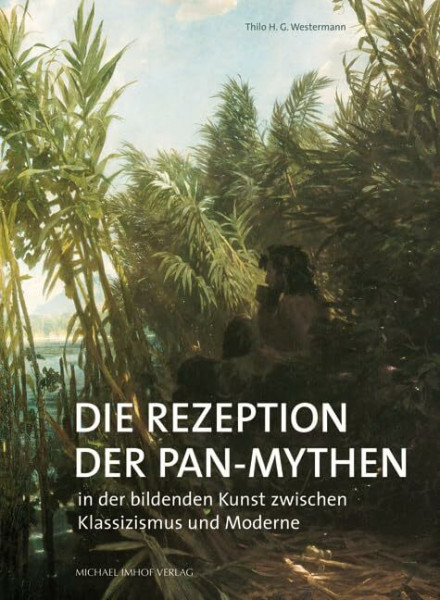 Die Rezeption der Pan-Mythen: In der bildenden Kunst zwischen Klassizismus und Moderne (Studien zur internationalen Architektur- und Kunstgeschichte)