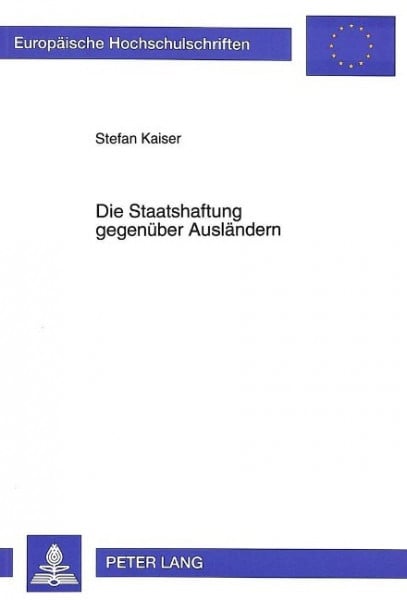 Die Staatshaftung gegenüber Ausländern