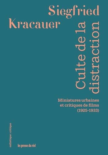 Culte de la distraction: Miniatures urbaines et critiques de films (1925-1933)