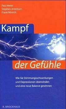 Kampf der Gefühle: Wie Sie Stimmungsschwankungen und Depressionen überwinden und eine neue Balance gewinnen (ABCteam-Geschenkbände - R. Brockhaus)