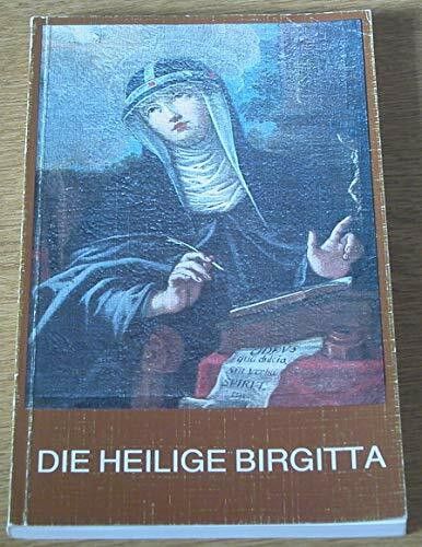 Die heilige Birgitta in ihren Offenbarungen und Botschaften.