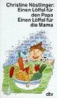 Einen Löffel für den Papa Einen Löffel für die Mama: Einen Löffel für die Oma – Einen Löffel für den Opy (dtv Literatur)
