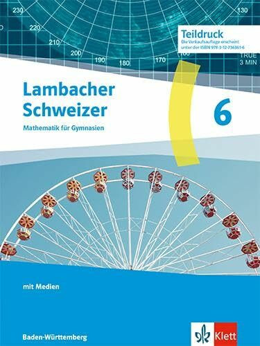 Lambacher Schweizer Mathematik 6. Ausgabe Baden-Württemberg G9: Schulbuch mit Medien Klasse 6 (Lambacher Schweizer Mathematik. Ausgabe Baden-Württemberg G9 ab 2025)