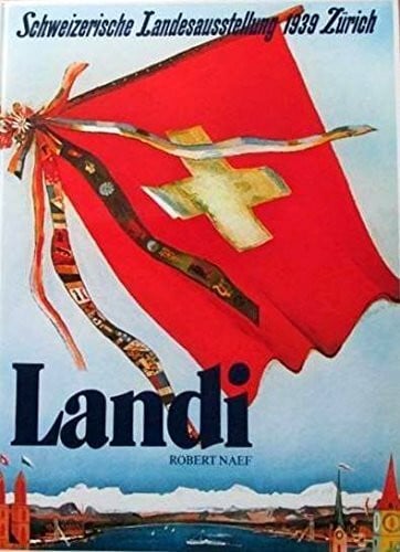 Landi Schweizerische Landesausstellung 1939 Zürich