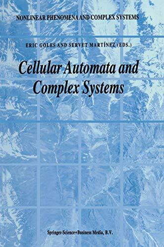 Cellular Automata and Complex Systems (Nonlinear Phenomena and Complex Systems, 3, Band 3)