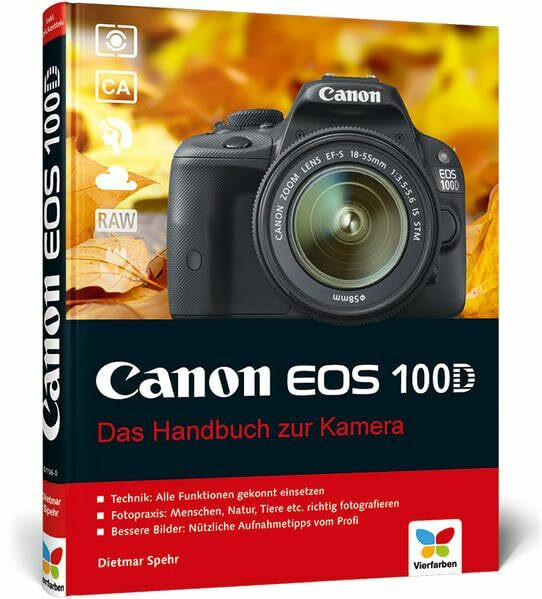 Canon EOS 100D: Das Handbuch zur Kamera