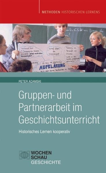 Gruppen- und Partnerarbeit im Geschichtsunterricht