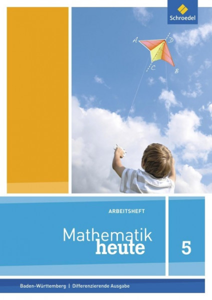 Mathematik heute 5. Arbeitsheft. Baden-Württemberg
