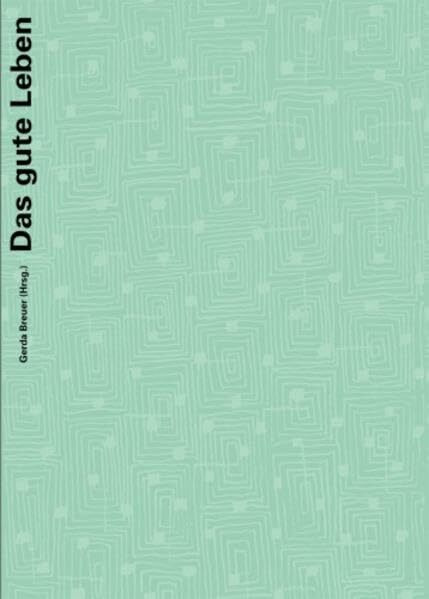 Das gute Leben: Der Deutsche Werkbund nach 1945