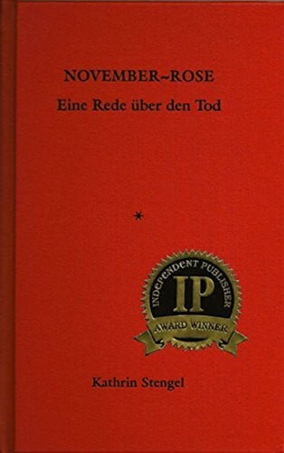 November-Rose: Eine Rede über den Tod: Eine Rede ueber den Tod