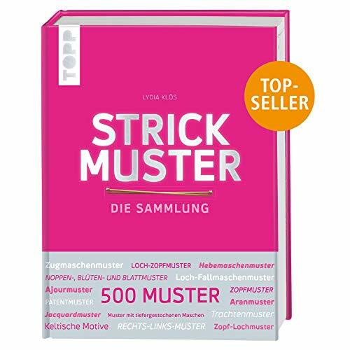 Strickmuster. Die Sammlung.: 500 Muster: Ajourmuster, Zopfmuster, Keltische Motive, Patentmuster uvm. Mit Silberfolie veredeltes Cover