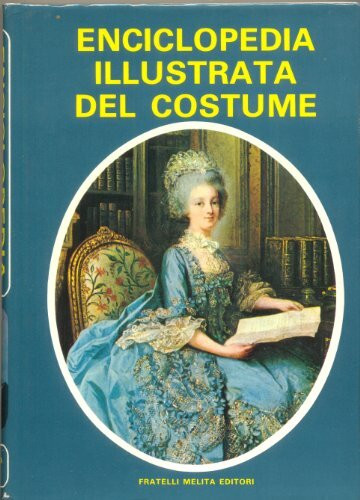 Enciclopedia illustrata del costume (Guide illustrate)