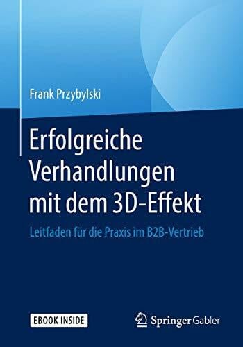 Erfolgreiche Verhandlungen mit dem 3D-Effekt: Leitfaden für die Praxis im B2B-Vertrieb