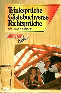 Trinksprüche, Gästebuchverse, Richtsprüche (Falken Bücher)