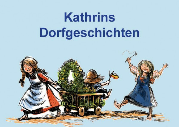 Kathrins Dorfgeschichten