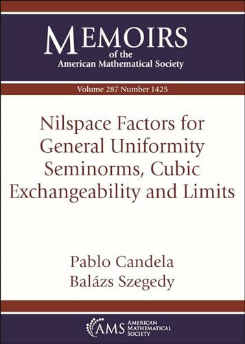 Nilspace Factors for General Uniformity Seminorms, Cubic Exchangeability and Limits (Memoirs of the American Mathematical Society)