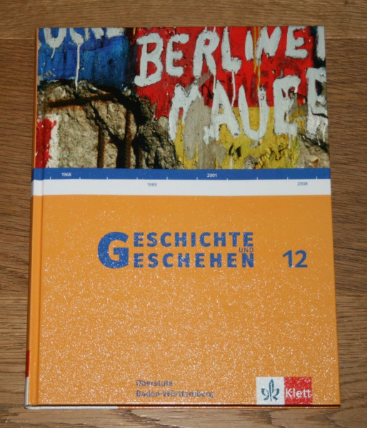 Geschichte und Geschehen - Oberstufe / Schülerband für Baden-Württemberg. Klasse 12