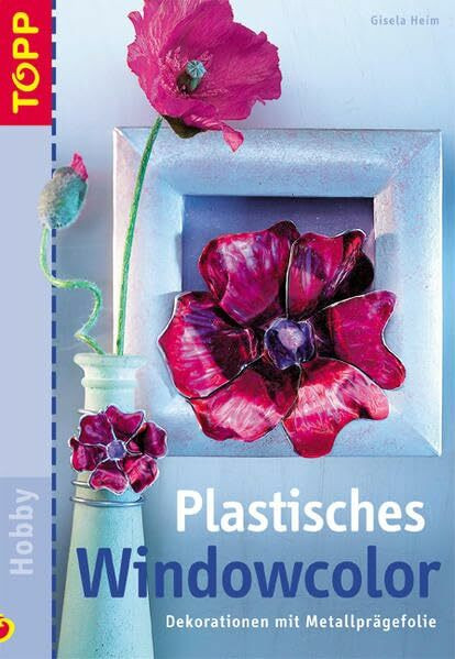 Plastisches Windowcolor: Dekorationen mit Windowcolor und Metallprägefolie