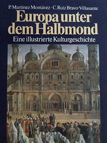 Europa unter dem Halbmond. Eine illustrierte Kulturgeschichte
