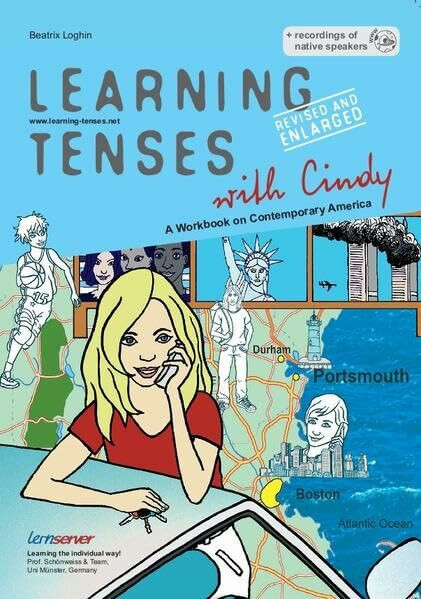 Learning Tenses with Cindy - Revised and Enlarged: A Workbook on Contemporary America Featuring `A Brief Introduction to American English´