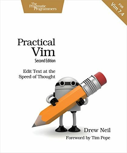 Practical Vim: Edit Text at the Speed of Thought