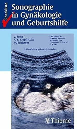 Checklisten der aktuellen Medizin, Checkliste Sonographie in Gynäkologie und Geburtshilfe (Checklisten Medizin)