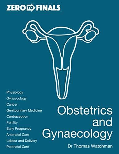 Zero to Finals Obstetrics and Gynaecology