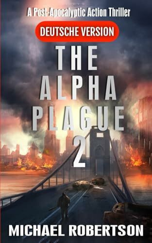 The Alpha Plague 2 (Deutsche Version) (The Alpha Plague (Deutsche Version) - Die komplette Serie, Band 2)