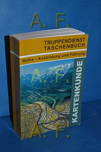 Kartenkunde (Truppendienst Taschenbuch. Ausbildung und Führung)