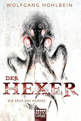 Die Spur des Hexers: Ein Hexer-Roman (Hexer-Saga von Bestseller-Autor Wolfgang Hohlbein, Band 1)