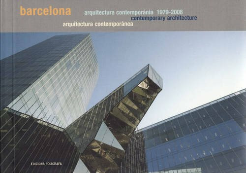 Barcelona: Contemporary Architecture 1979-2008 (Barcelona Guides)