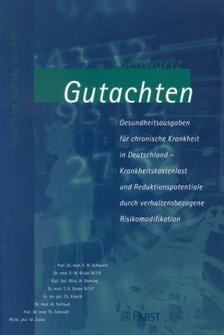 Schwartz-Gutachten. Gesundheitsausgaben für chronische Krankheit in Deutschland